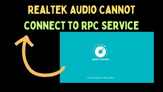 How to Fix Realtek Audio Cannot Connect to RPC Service on Windows 11 [upl. by Paulette636]