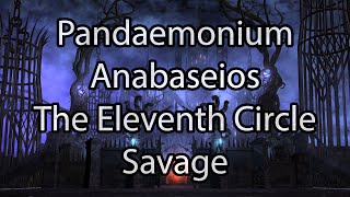 Pandaemonium Anabaseios The Eleventh Circle Savage  FFXIV Endwalker [upl. by Ecnarf965]