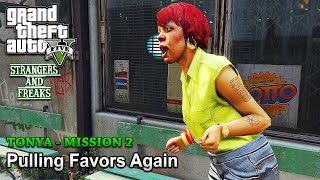 GTA 5 Strangers And Freaks  Tonya  Pulling Favors Again No Commentary [upl. by Small]