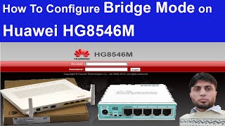 How To Configure Bridge Mode on Huawei Router HG8546M  How To Configure PPPOE Client on MikroTik [upl. by Ekal]