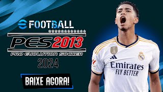 PATCH 2024 ATUALIZADO PARA PES 2013 COM TODOS OS TIMES E UNIFORMES LINCENCIADOS PC [upl. by Secnarfyram]