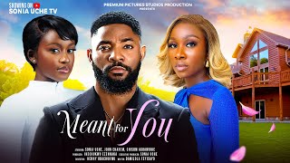 MEANT FOR YOU  SONIA UCHE JOHN EKANEM CHISOM AGOAWUIKE latest Nigerian Movie [upl. by Alihs]