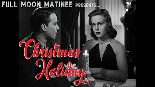 CHRISTMAS HOLIDAY 1944  Deanna Durbin Gene Kelly  Film Noir [upl. by Wichern613]