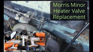 Morris Minor 1000  Heater Valve Replacement [upl. by Aryaz801]