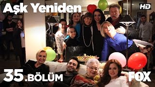 Aşk Yeniden 35 Bölüm [upl. by Harbert]