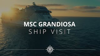 MSC Grandiosa  Ship Visit [upl. by Nylyrehc]