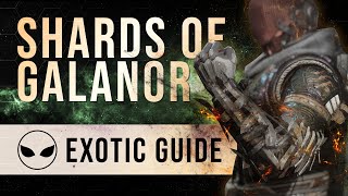 Shards of Galanor Exotic Guide  quotBurn baby burnquot  Destiny 2 [upl. by Alahc]