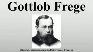 Gottlob Frege [upl. by Ynohtna9]