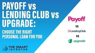 Payoff Vs LendingClub Vs Upgrade Choose The Right Personal Loan [upl. by Beekman345]