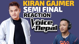 KIRAN GAJMER  REACTION  SEMI FINAL THE VOICE OF NEPAL [upl. by Tolkan11]