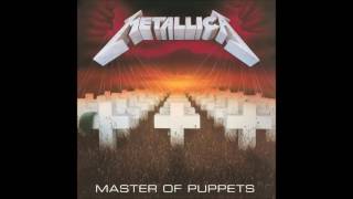 Metallica  Master Of Puppets HQ [upl. by Lemar]