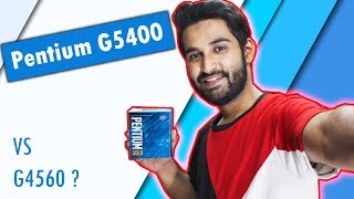 HINDI Pentium G5400  Better than G4560 [upl. by Nodnerb]