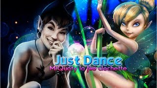 Just Dance 4 MrQuoty La Fée Clochette  Le Ridicule Ne Tue Pas [upl. by Tut235]