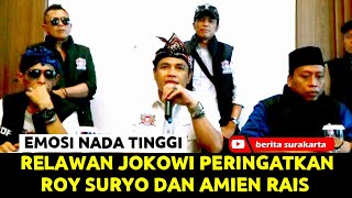 Emosi Relawan JOKOWI Peringatkan ROY SURYO dan AMIEN RAIS  Desak Bareskrim Polri Segera Tangkap [upl. by Ayisan401]