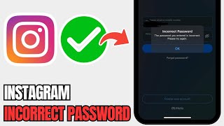 How To Fix Instagram Incorrect Password  The Password You Entered Is Incorrect Please Try Again [upl. by Karlik]