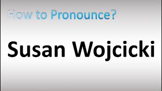 How to Pronounce Susan Wojcicki YouTube exCEO [upl. by Lukey]