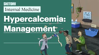 Hypercalcemia Management Internal Medicine  Sketchy Medical [upl. by Nnaed903]