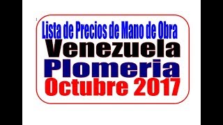 Venezuela Tabulador Plomeria Precios de Mano de Obra [upl. by Helfant]