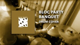 Bloc Party  Banquet  Drums [upl. by Hartman]