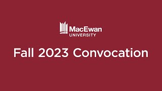 MacEwan Convocation Ceremony November 4 2023  Afternoon [upl. by Gussy]