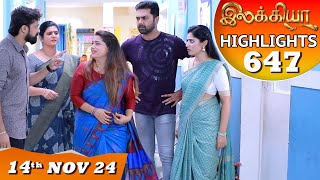 Ilakkiya Serial  EP 647 Highlights  14th Nov 2024  Shambhavy  Nandan  Sushma Nair [upl. by Phiona]