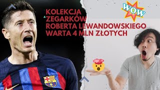 💎 Kolekcja Zegarków Lewandowskiego Warta Ponad 4 Miliony PLN 😲 [upl. by Iverson]