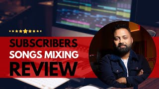 Real Feedback On Subscribers Song Mixing and Solutions [upl. by Holds]