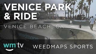 Weedmaps Venice Beach Park amp Ride  Weedmaps Sports [upl. by Ecirtak]