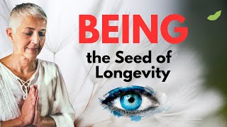 BEING the Seed of Health and Happy Longevity [upl. by Kcira]