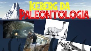 O ICEBERG DA PALENTOLOGIA PARTE 1 [upl. by Terryl]