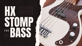 HX Stomp for Bass  Effects Walkthrough and Free Preset [upl. by Marlee171]