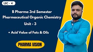 Acid value of Fats amp Oils  L4  3rd Sem  Unit 3  P Organic Chemistry  Pharma Vision [upl. by Derreg]