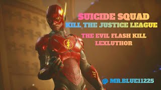 THE EVIL FLASH KILL LEX LUTHOR SUICIDE SQUAD KILL THE JUSTICE LEAGUE 4K [upl. by Areik]