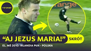 TO JUŻ 13 LAT OD KOSZMARNEGO BŁĘDU BORUCA IRLANDIA PÓŁNOCNA – POLSKA  SKRÓT MECZU [upl. by Alya655]