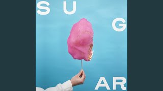 Sugar [upl. by Reeher]