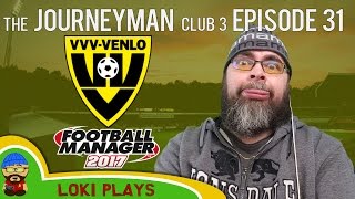 🐺🐶 Lets Play FM17  The Journeyman C3 EP31  VVV Venlo Europa League  Football Manager 2017 [upl. by Madanhoj]