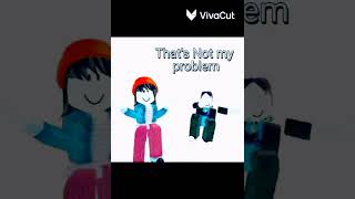 thats Not my Problem song lyrics music edit nohate cute [upl. by Rostand939]