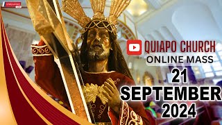 Quiapo Church Live Mass Today  September 21 2024 SATURDAY MISA NG POONG HESUS NAZARENO [upl. by Adest]