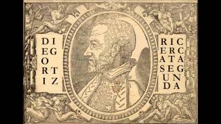 Diego Ortiz «Recercada segunda» del quotTratado de glosasquot 1553 [upl. by Aleil130]