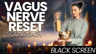 Vagus Nerve Reset  Healing Frequency  Sound Bath Black Screen [upl. by Ania409]