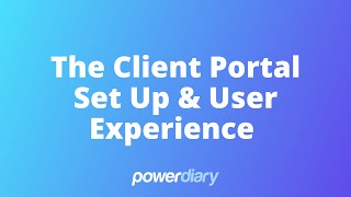 How to Use the Power Diary Client Portal [upl. by Allemac]