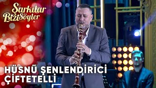 Çiftetelli  Hüsnü Şenlendirici  Şarkılar Bizi Söyler  Performans [upl. by Sirovart237]