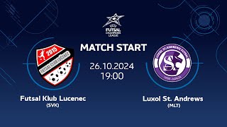 Futsal Klub Lucenec SVK vs Luxol St Andrews MLT  UEFA FUTSAL CHAMPIONS LEAGUE 26102024 [upl. by Tnomel]