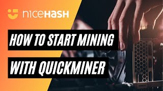 How to start mining with NiceHash QuickMiner  Official Guide 2022 [upl. by Fortier]