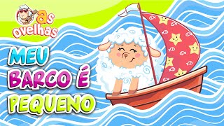 Meu Barco é Pequeno  As Ovelhas Desenho Infantil [upl. by Anitnoc]