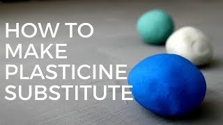 How to Make Plasticine Substitute [upl. by Lederer701]