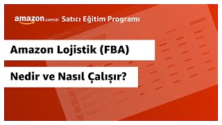 Amazon Lojistik FBA Nedir Nasıl Çalışır [upl. by Skeie214]