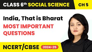 India That is Bharat  Most Important Questions  Class 6 Social Science Chapter 5  CBSE 202425 [upl. by Ainahpets80]