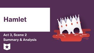 Hamlet by William Shakespeare  Act 3 Scene 2 Summary amp Analysis [upl. by Ruamaj582]