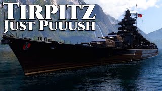 World of Warships Tirpitz Black  Just Puuuush [upl. by Coppins627]